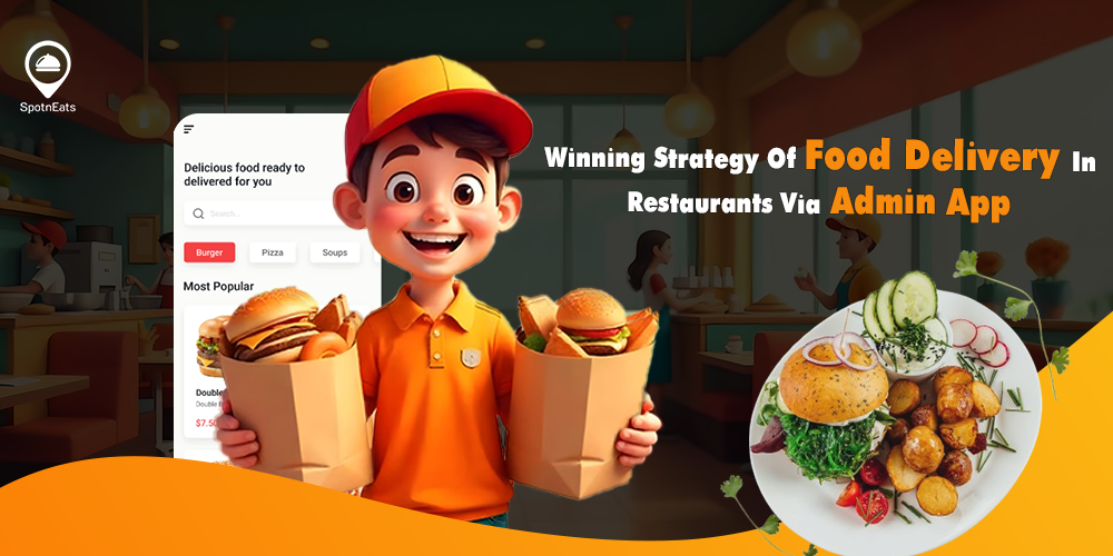 Winning Strategy Of Food Delivery In Restaurants Via Admin App