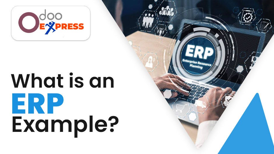 https://medium.com/@odooexpress314/what-is-an-erp-example-80e801884f0a