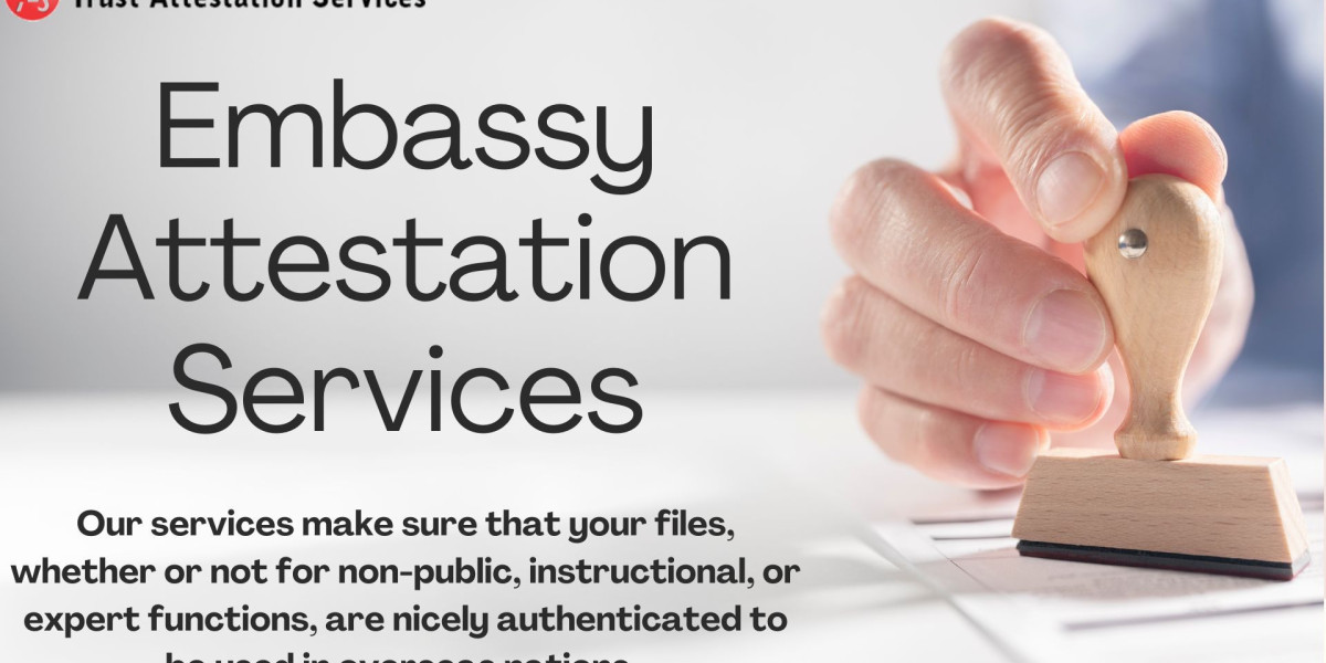 Top Embassy Attestation Services for All Your Documentation Needs