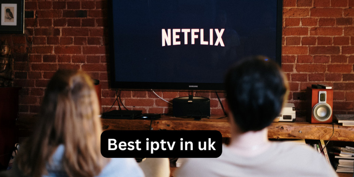 Best IPTV in the UK: Comprehensive Guide to Finding the Perfect Service