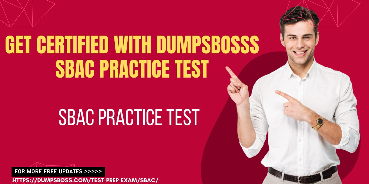 SBAC Practice Test DumpsBosss Pass with Flying Colors